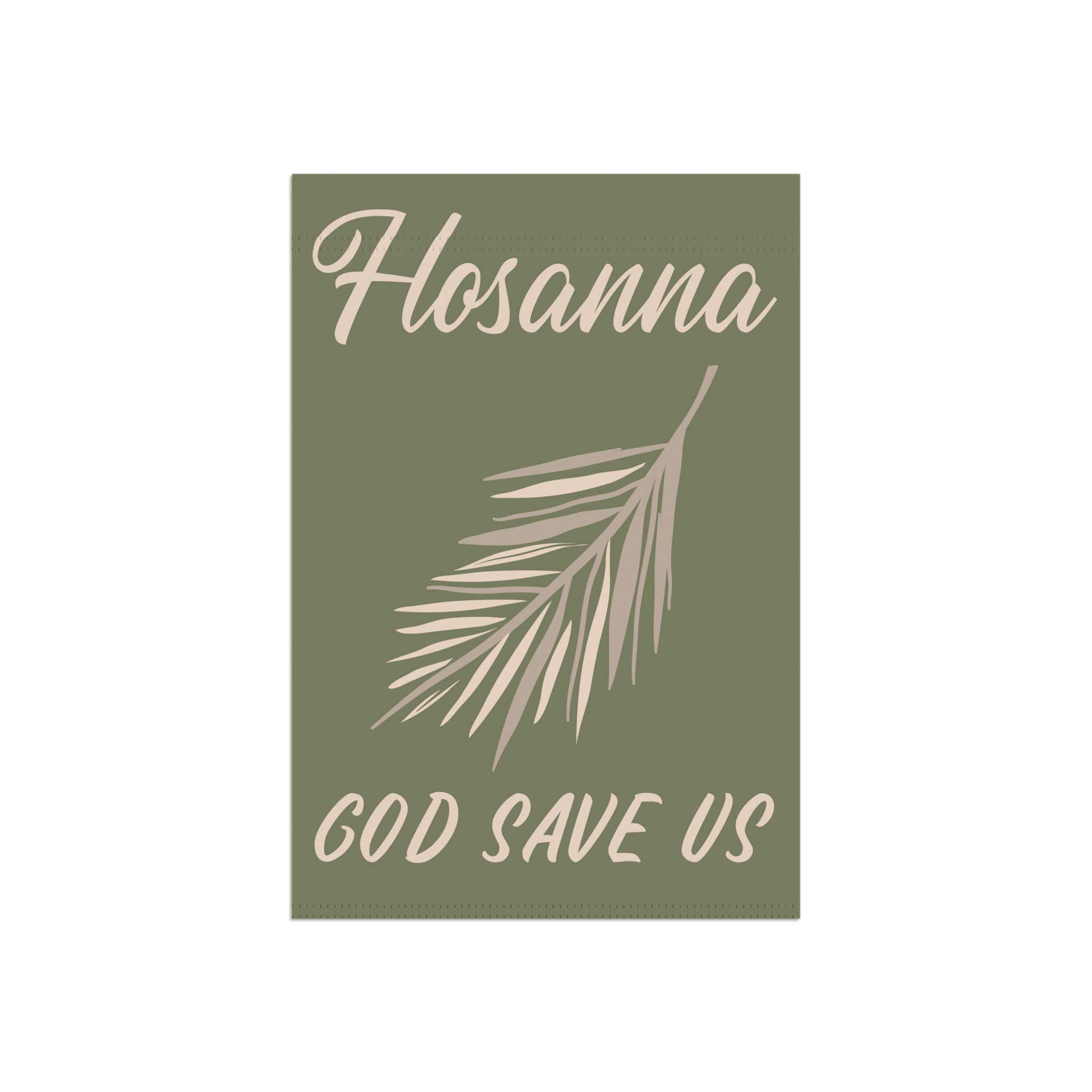 Hosanna - God save us Garden Flag