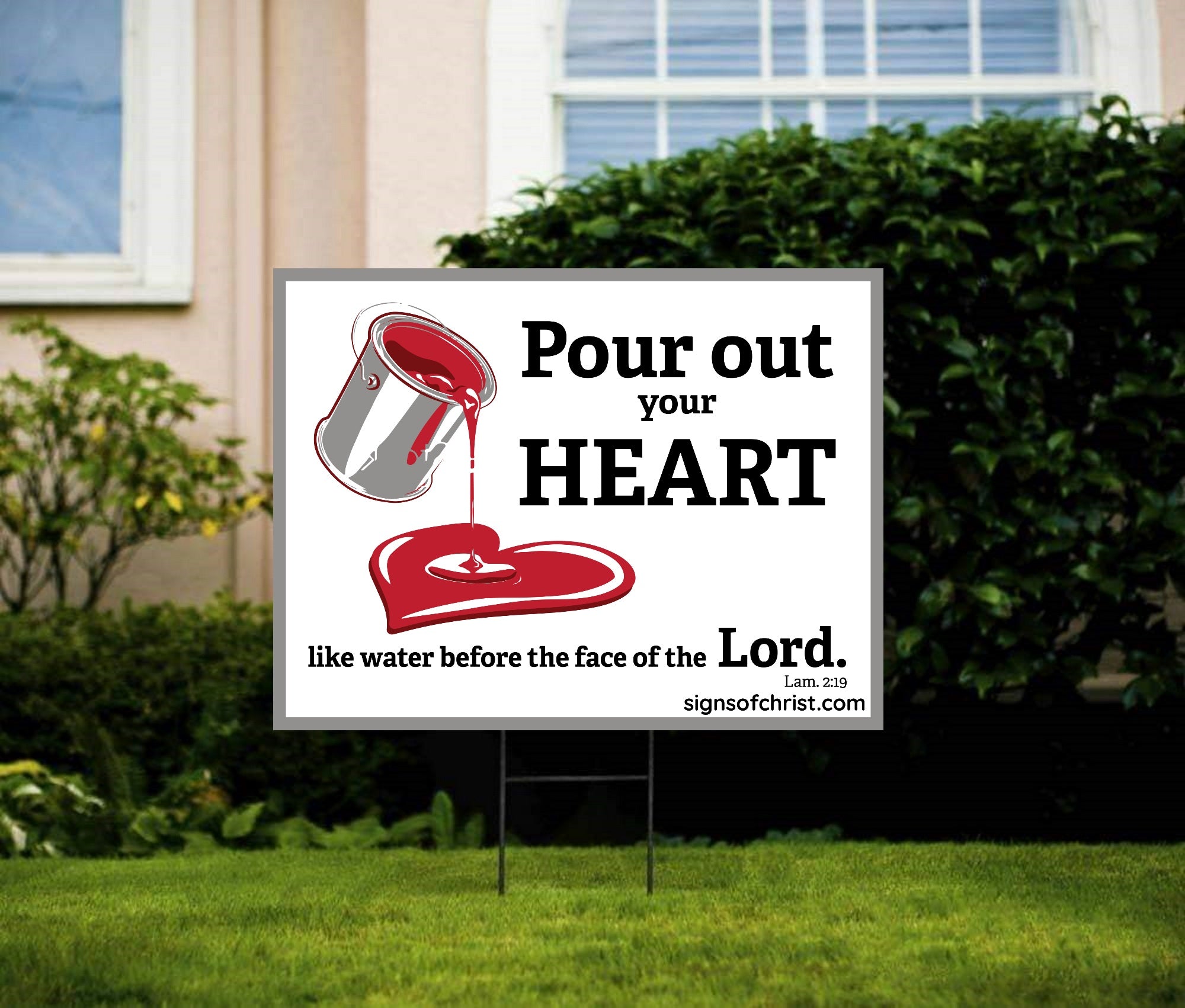 Pour out your Heart Yard sign