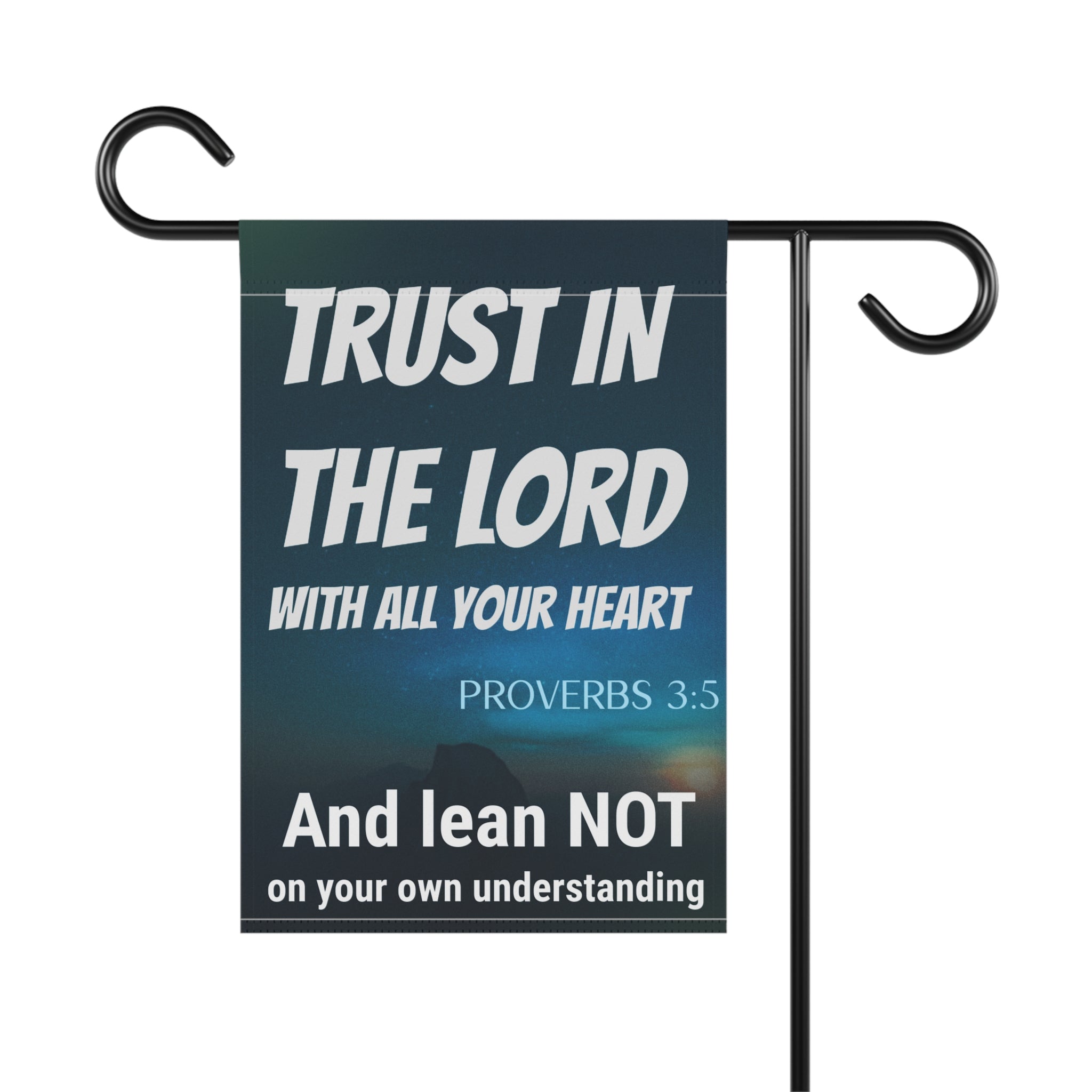 Trust in the Lord with all your heart garden flag