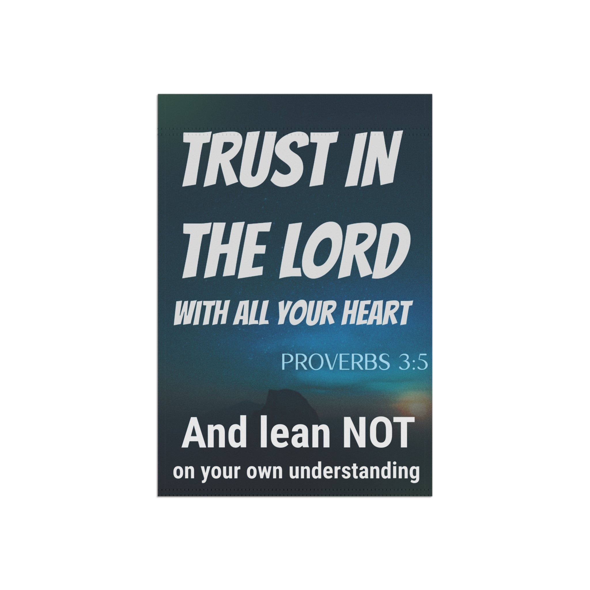 Trust in the Lord with all your heart garden flag