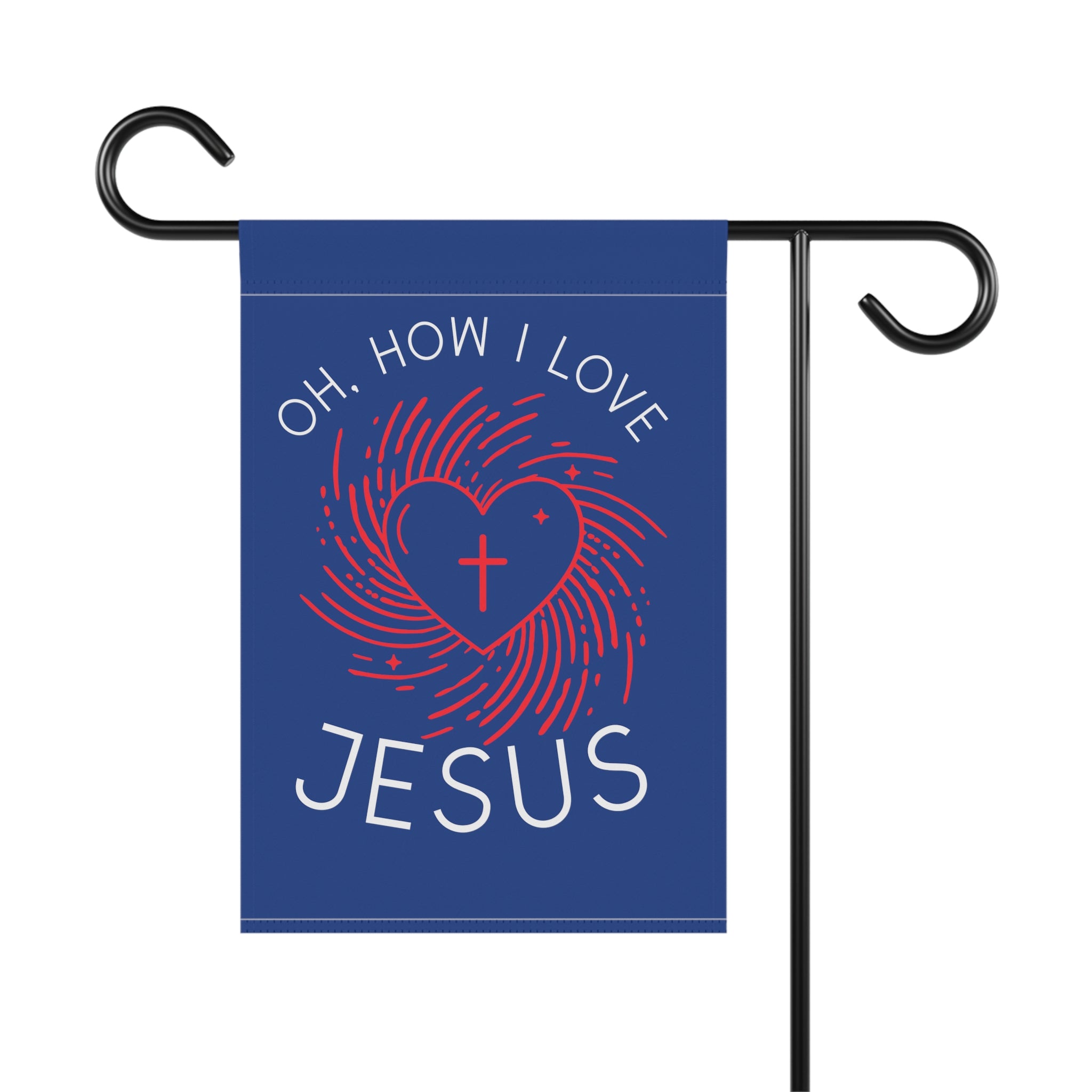 Oh how I love Jesus garden flag