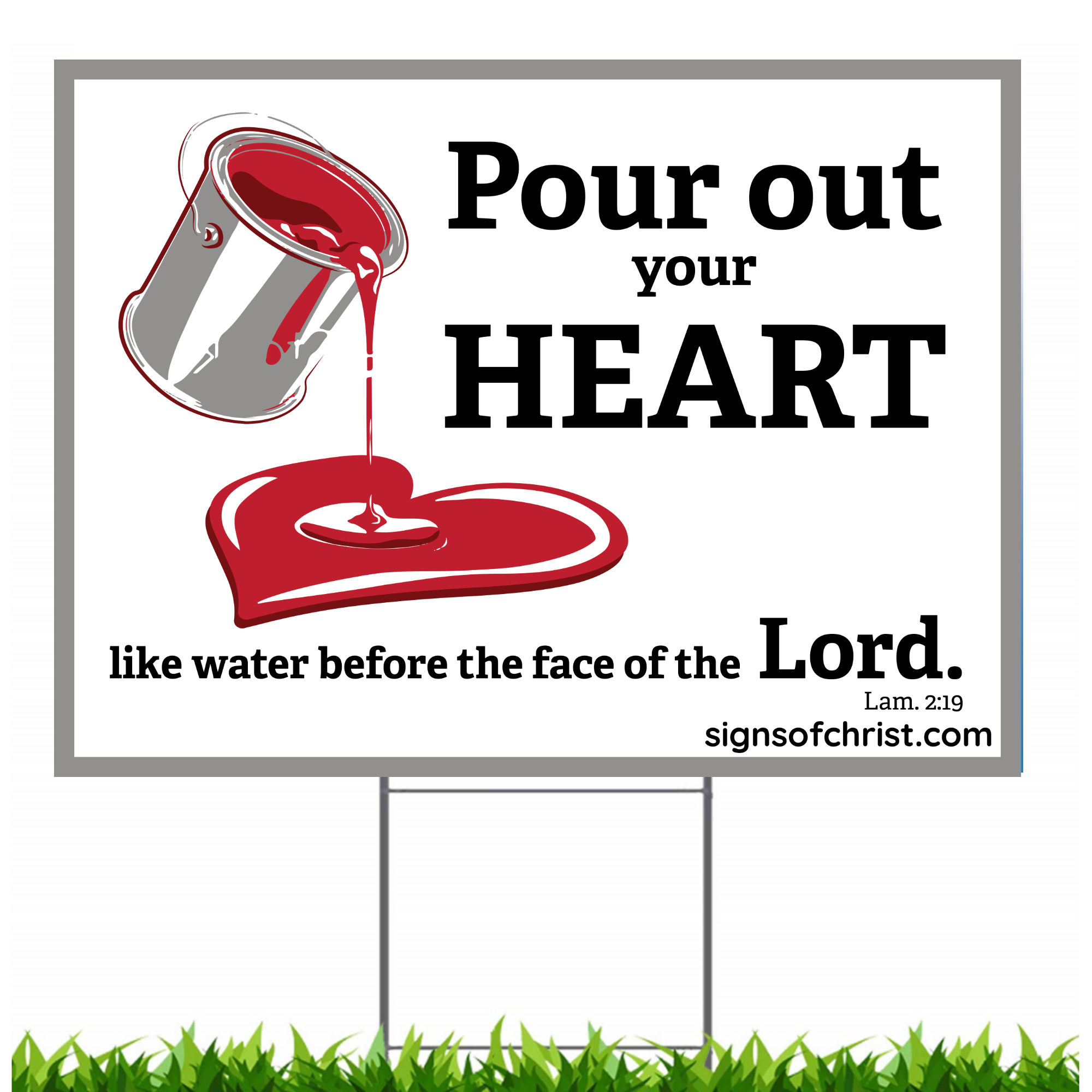 Pour out your Heart Yard sign