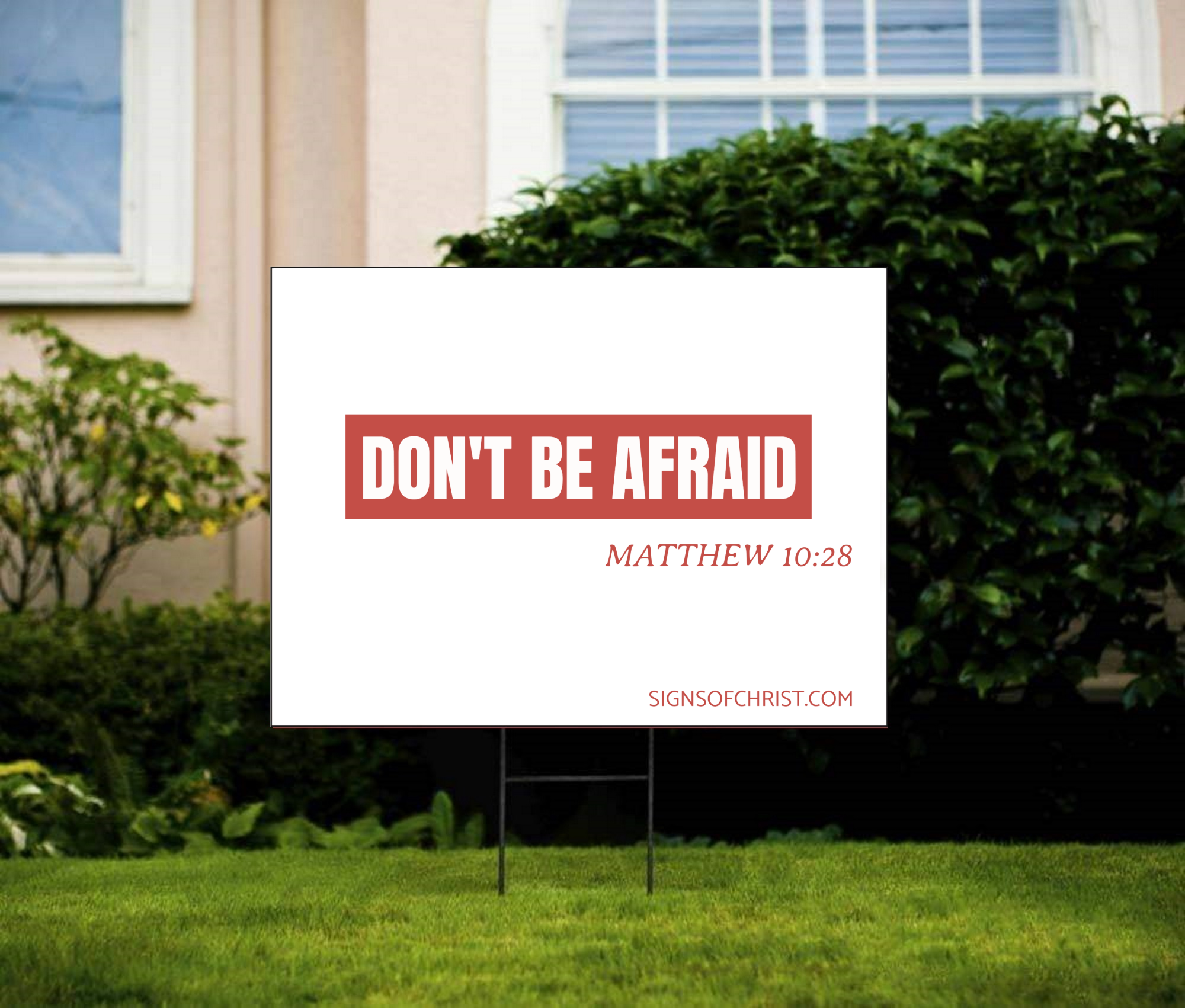 Dont be afraid yard sign