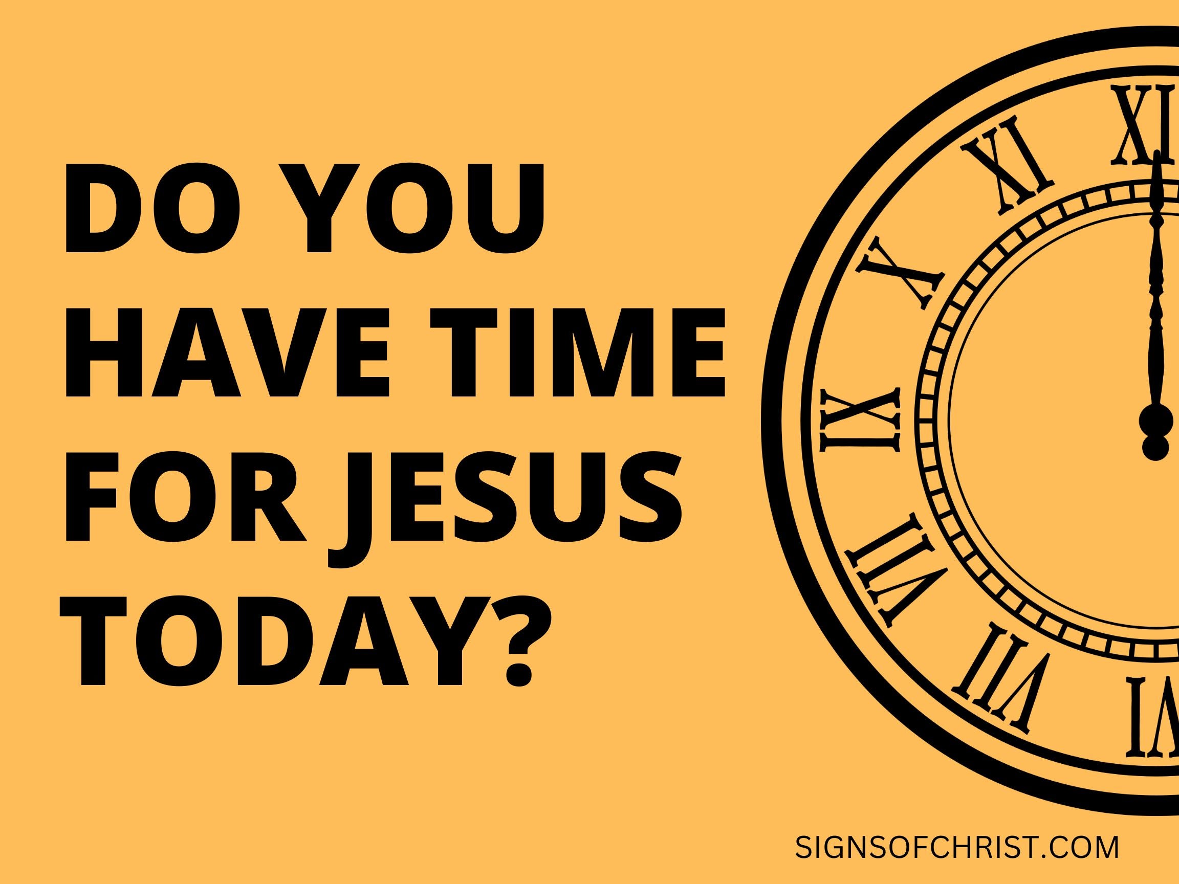 Do you have time for Jesus today yard sign