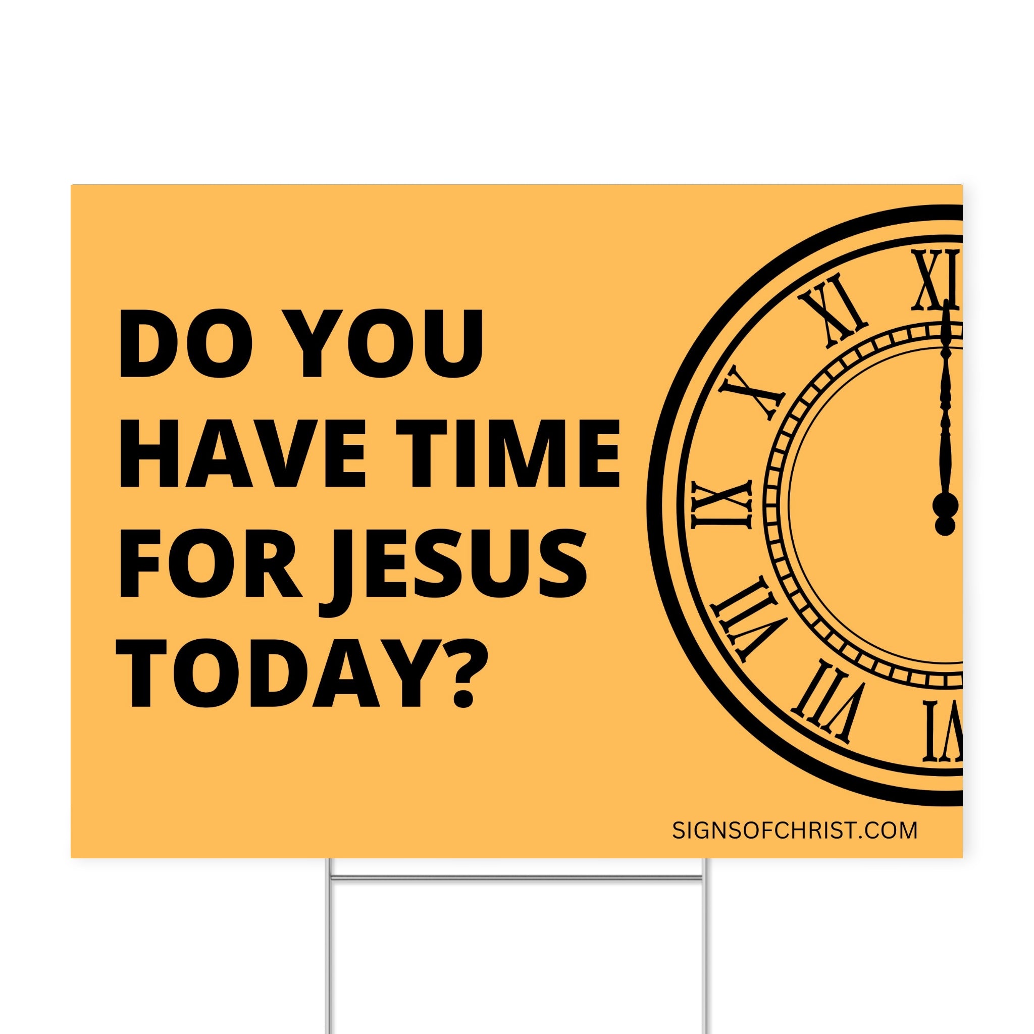 Do you have time for Jesus today yard sign