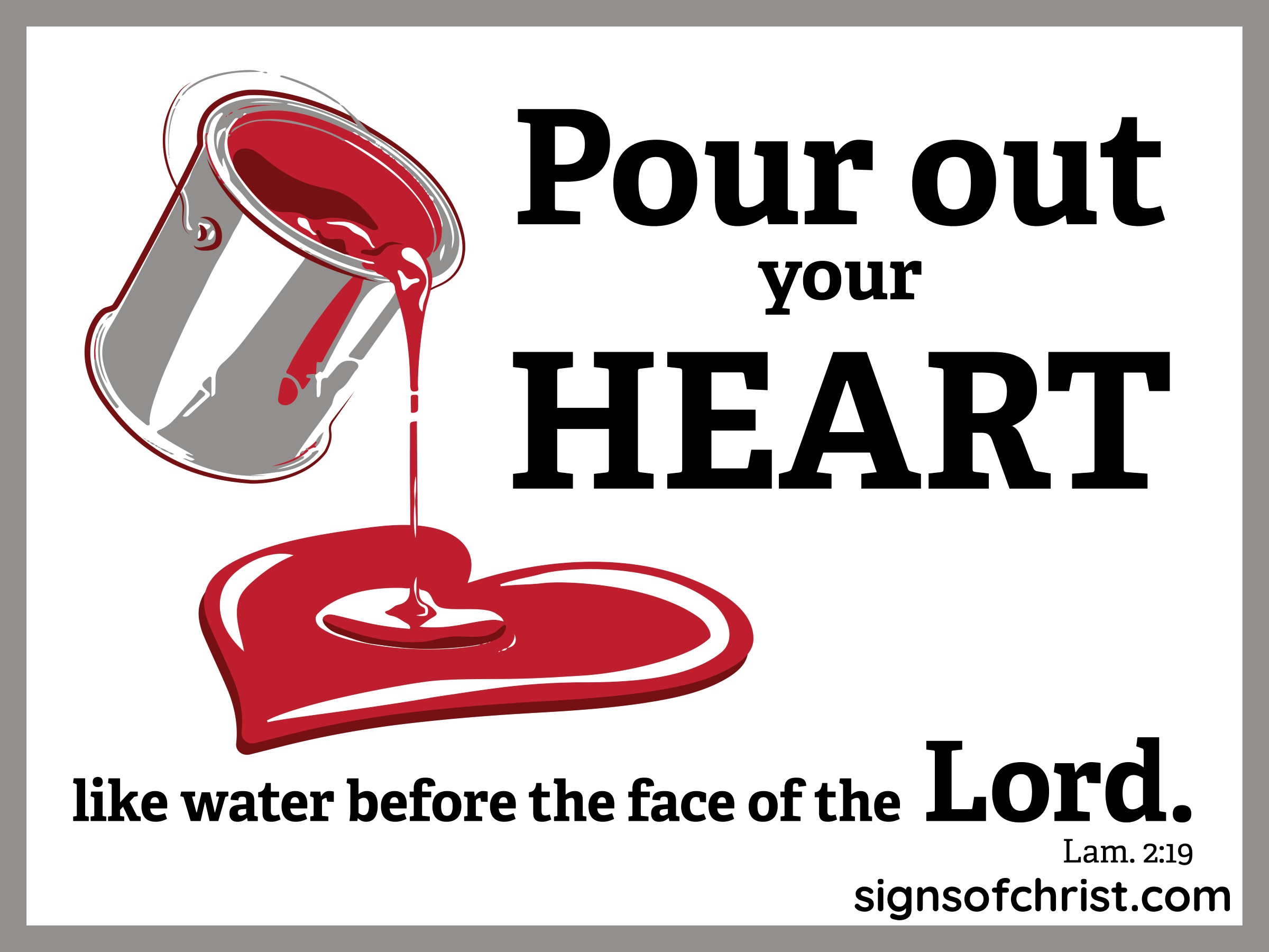 Pour out your Heart Yard sign