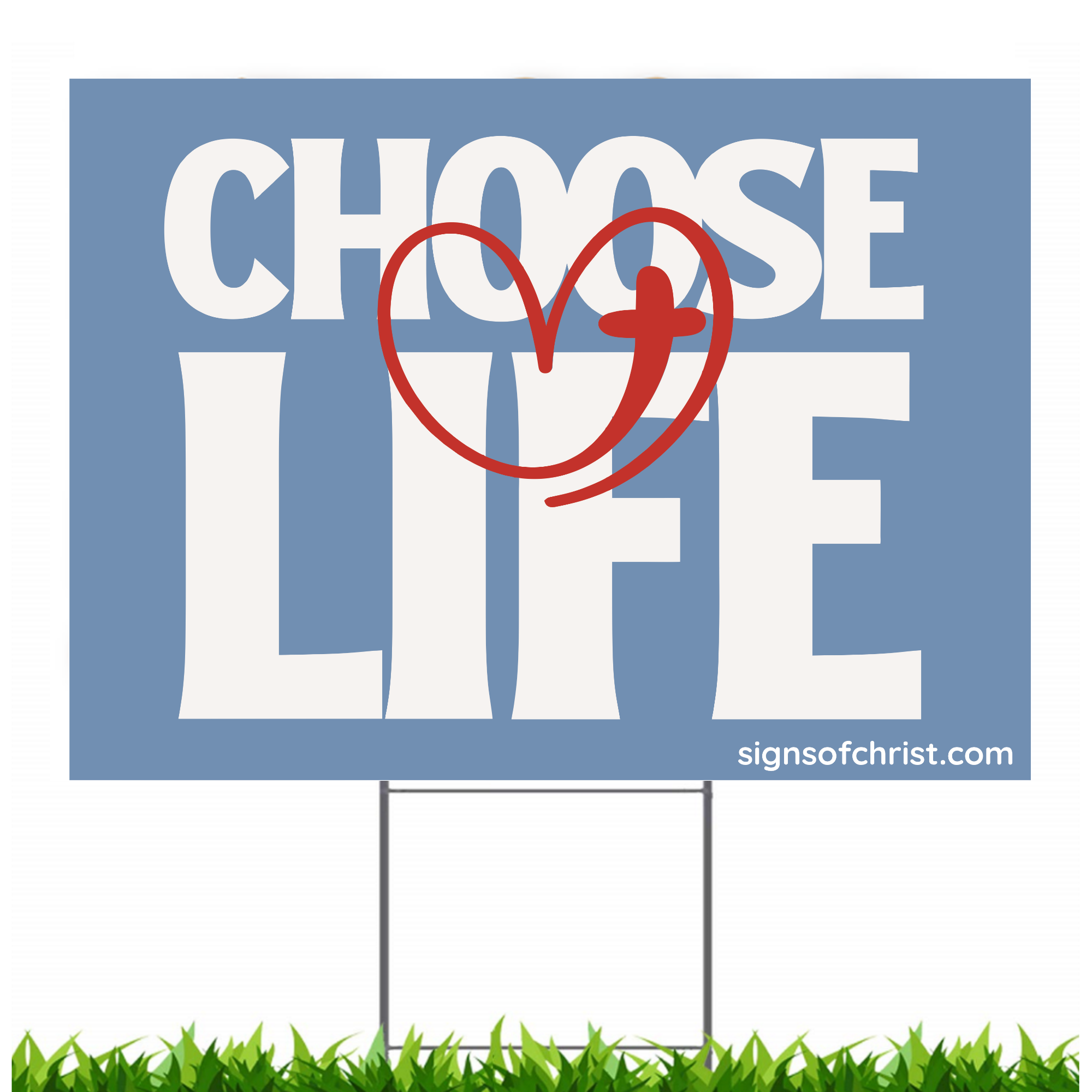 Sign For Life Choose Life yard sign – Signs of Christ