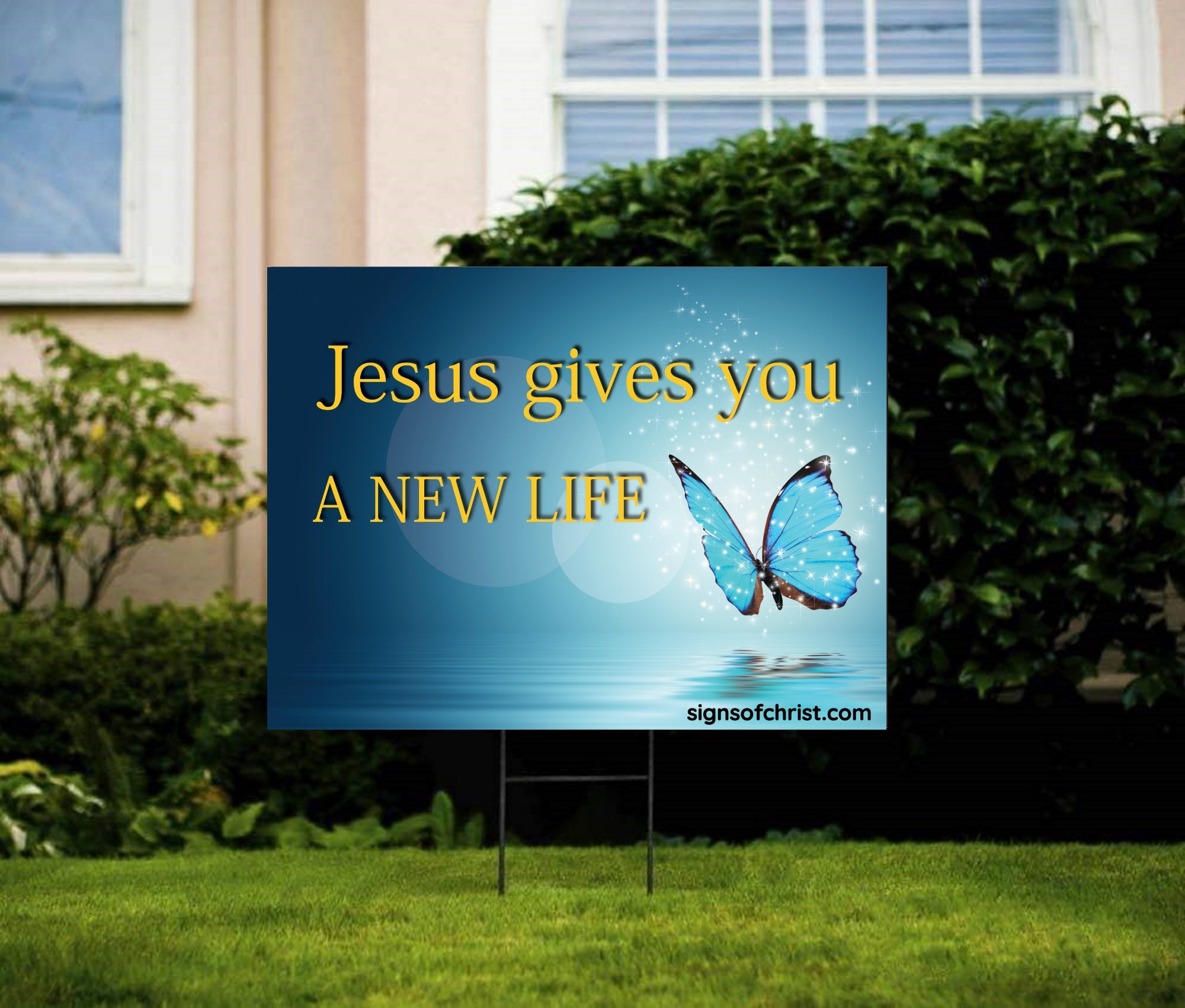 Jesus gives you a new life yard sign – Signs of Christ