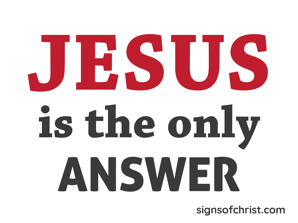 Jesus is the answer lawn sign – Signs of Christ